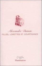 book cover of Filles, lorettes et courtisanes by Aleksander Dumas