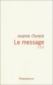 book cover of Le message by Andrée Chedid