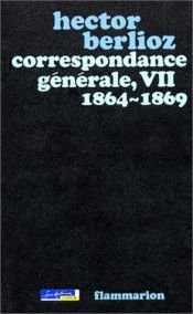 book cover of Correspondance générale, tome 7, 1864-1869 by Hector Berlioz
