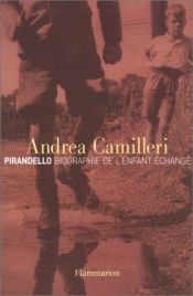 book cover of Luigi Pirandello: biografie van een verwisselde zoon by Andrea Camilleri