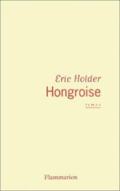 book cover of Hongroise roman by Eric Holder