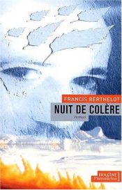 book cover of Nuit de colère by Francis Berthelot