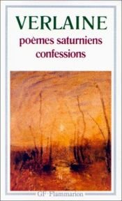 book cover of Poèmes saturniens ; Confessions by Paul Verlaine