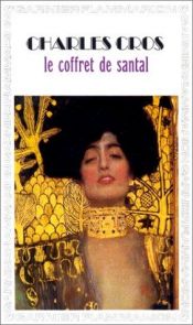 book cover of Le Coffret de Santal - Le Collier de griffes (ainsi que des poèmes inédits) by Charles Cros