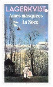 book cover of Ames masquées, suivi de La Noce by Pär Lagerkvist