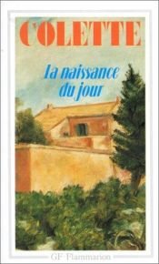 book cover of La Naissance Du Jour (Garnier-Flammarion) by Colette
