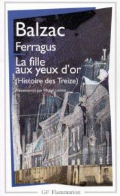 book cover of Histoire des Treize : Ferragus - La Fille aux yeux d'or by Honoré de Balzac