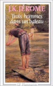 book cover of Trois hommes dans un bateau by Jerome K. Jerome
