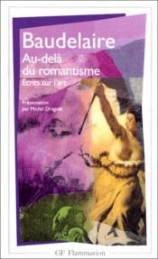 book cover of Au-delà du romantisme : écrits sur l'art by Carolus Baudelaire