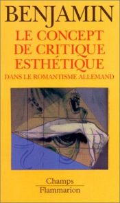 book cover of O conceito de crítica de arte no romantismo alemão by Márcio Seligmann-Silva|Walter Benjamin