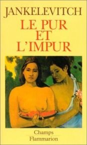 book cover of Le Pur et l'impur by Vladimir Jankélévitch