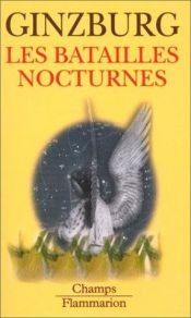 book cover of Les Batailles nocturnes : sorcellerie et rituels agraires aux XVIe et XVIIe siècles by Carlo Ginzburg
