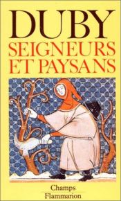 book cover of Seigneurs et Paysans : Hommes et structures du Moyen Age by Georges Duby