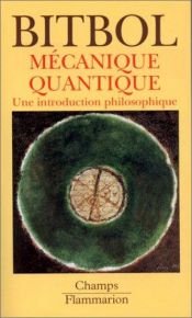 book cover of Mécanique quantique : une introduction philosophique by Michel Bitbol
