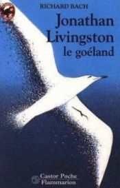 book cover of Jonathan Livingston le goéland by Hall Bartlett|Richard Bach