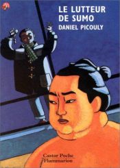 book cover of Le lutteur de sumo by Daniel Picouly