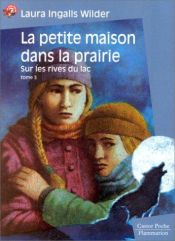 book cover of La petite maison dans la prairie, tome 3 by Laura Ingalls Wilder