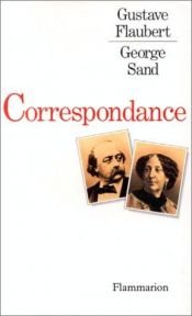 book cover of Gustave Flaubert-George Sand, correspondance by Gustave Flaubert