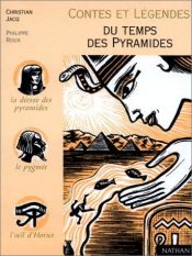 book cover of Contes et légendes du temps des pyramides, numéro 26 by Christian Jacq