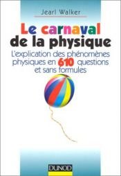 book cover of Le carnaval de la physique by Jearl Walker