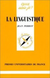 book cover of La linguistique by Jean Perrot