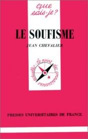 book cover of Le soufisme by Jean Chevalier