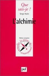 book cover of L'Alchimie, science et sagesse by Serge Hutin