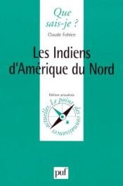 book cover of Les Indiens d'Amerique du nord by Claude Fohlen