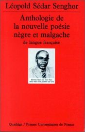 book cover of Anthologie De La Nouvelle Poesie Negre Et Malgache by Léopold Sédar Senghor