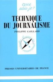 book cover of Technique du Journalisme by Philippe Gaillard