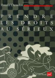 book cover of Prendre les droits au sérieux by Ronald Dworkin