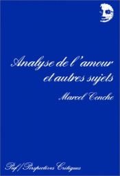 book cover of Analyse de l'amour et autres sujets by Marcel Conche