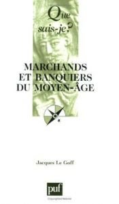 book cover of Marchands et banquiers du Moyen âge by ジャック・ル・ゴフ
