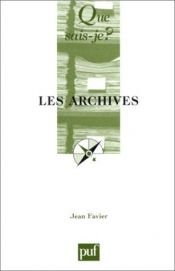 book cover of Les Archives by Jean Favier