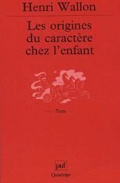 book cover of Les Origines du caractère chez l'enfant by Henri Wallon