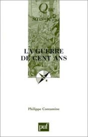 book cover of La guerre de Cents ans by Philippe Contamine