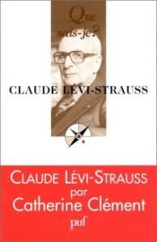book cover of Levi-Strauss: la vita, il pensiero, i testi esemplari by Catherine Clément