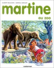book cover of MARTINE AU ZOO 13 by Gilbert Delahaye