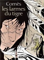 book cover of Les Larmes du tigre by Dieter Comes