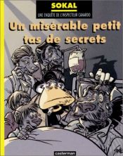 book cover of L'Inspecteur Canardo, tome 11 : Un misérable petit tas de secrets by Benoit Sokal
