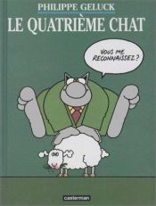 book cover of Le Chat, tome 4 : Le Quatrième Chat by Philippe Geluck