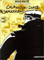 book cover of Corto Maltese 08 : La maison dorée de Samarkand by Hugo Pratt