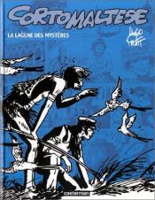 book cover of Cortomaltese : La Lagune des mystères by Hugo Pratt