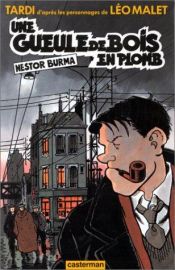 book cover of Une gueule de bois en plomb : Nestor Burma by Jacques Tardi