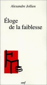 book cover of Elogi de la feblesa by Alexandre Jollien