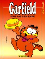 book cover of Garfield, tome 2 : Faut pas s'en faire by Jim Davis