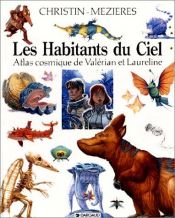 book cover of Taivaan asukkaat : Valerianin ja Laurelinen avaruuden atlas by Jean-Claude Mézières