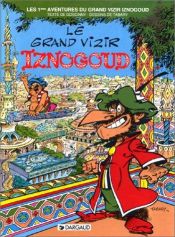 book cover of Le grand vizir Iznogoud by R. Goscinny
