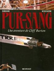 book cover of Cliff Burton, tome 6 : Pur Sang by Rodolphe