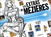 book cover of Valérian : Les Extras de Mézières, tome 1 by Jean-Claude Mézières